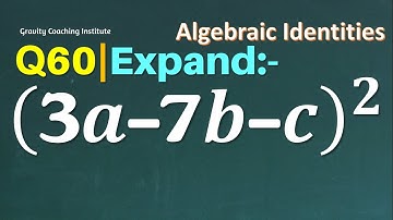 Q60 | Expand (3a-7b-c)^2 | Find the square of 3a-7b-c | Expand 3a-7b-c whole square | Class IX