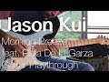 JASON KUI | MORNING BREEZE feat. Rafa De la Garza (OFFICIAL PLAYTHROUGH VIDEO)