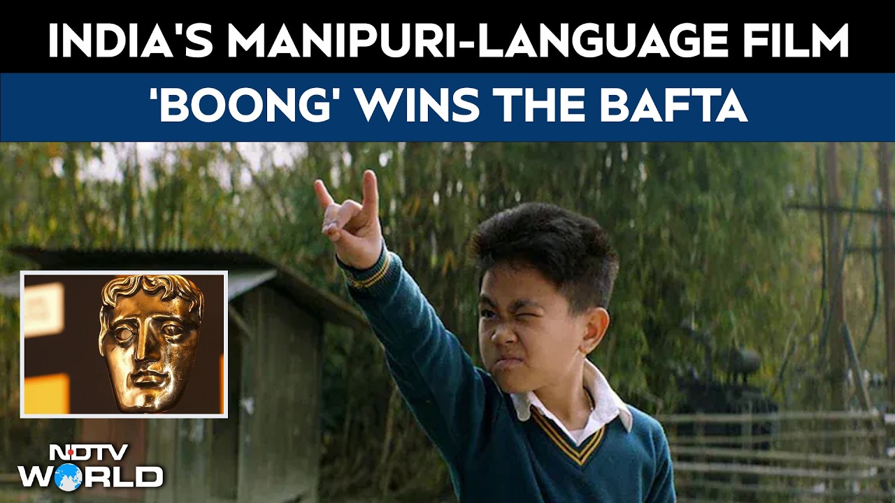BAFTA Awards 2026 | Manipuri Film 'Boong' Wins The BAFTA Award, First For India This Year
