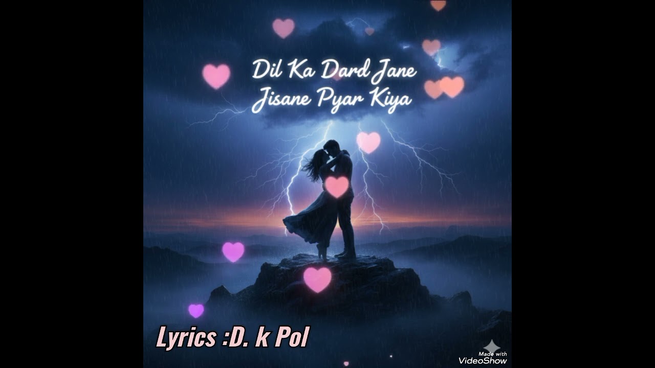 #viral #Dil ka Dard Jane Jisane pyar kiya || Lyrics :D. K Pol.🎶🎶