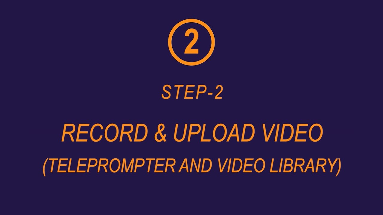 Step 2: Record and upload video - YouTube