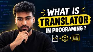 Translator in Programming Explained | Compiler & Interpreter Basics