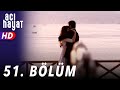 Acı Hayat 51.Bölüm Tek Part İzle (HD)