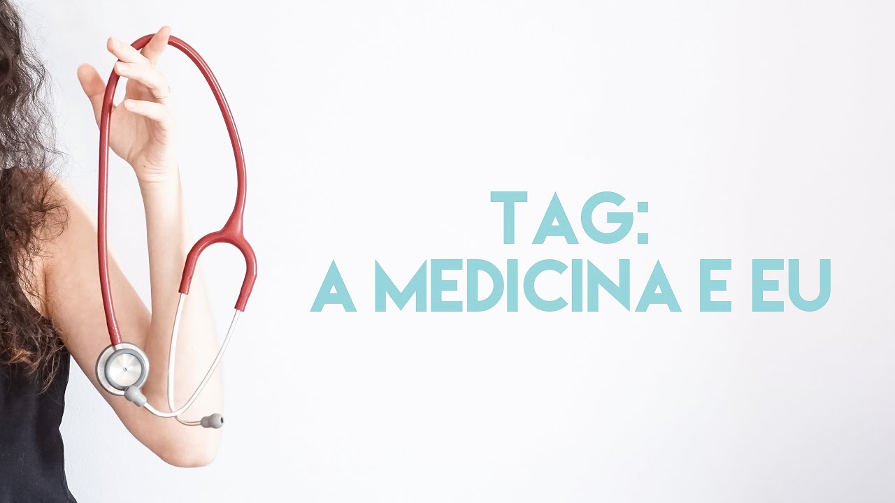 TAG // A Medicina e Eu YouTube