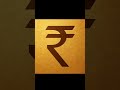 “The Power of ₹ – Symbol of India’s Economy & Identity”