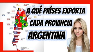 😍😍PAÍSES a los que EXPORTA cada PROVINCIA ARGENTINA ✅✅ RANKING de los Principales PAÍSES 📊📈 😍😍PAÍSES a los que EXPORTA cada PROVINCIA ARGENTINA ✅✅ RANKING de los Principales PAÍSES 📊📈