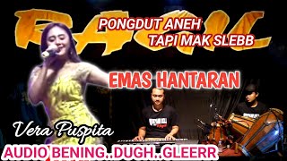 EMAS HANTARAN - Vera Puspita - Ragil Pongdut