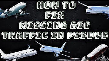 AIG Manager Traffic Not Showing Fix (P3DV5)