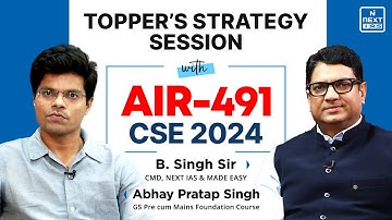 Topper’s Strategy Session (Classroom Student)  | AIR 491 Abhay Pratap Singh | NEXT IAS