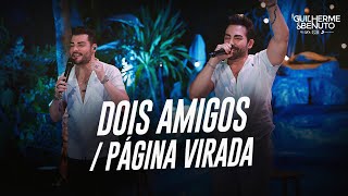 Video thumbnail of "Guilherme e Benuto - Dois Amigos / Página Virada (GeB In Casa)"