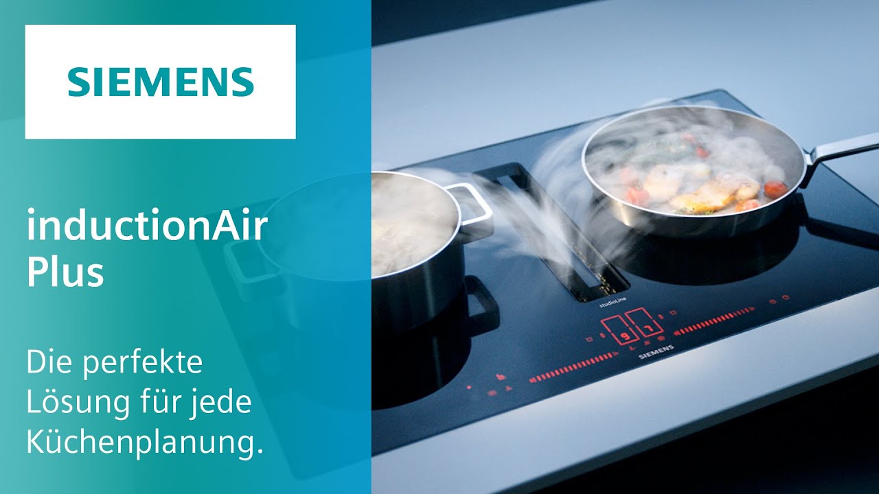 inductionAir Plus von Siemens: Die perfekte Lösung für jede Küchenplanung -  YouTube