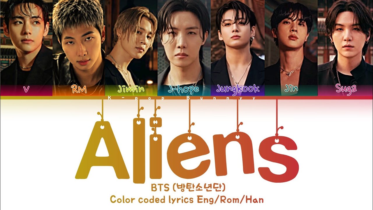 BTS (방탄소년단) - Aliens (Color Coded Lyrics Eng/Rom/Han) - YouTube
