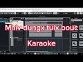 Maiv dungx tuix bouc karaoke