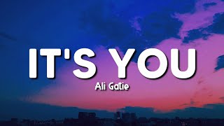 IT'S YOU | ALI GATIE | LYRICS