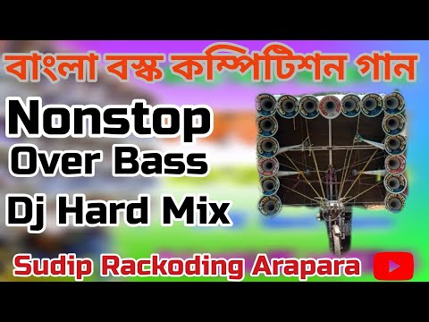 Compitation nonstop over bass song dj sudip Rackoding Arapara 