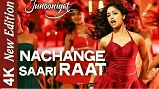 Nachange Saari Raat Full Video Song | JUNOONIYAT | Pulkit Samrat,Yami Vishal sharma