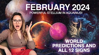 February 2024 - Nothing Short of REVOLUTIONARY! MASSIVE Personal & World Changes. ALL 12 Signs