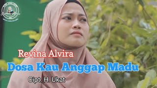 Dosa Kau Anggap Madu (Joni Iskandar) - Revina Alvira (Cover Dangdut) Lirik