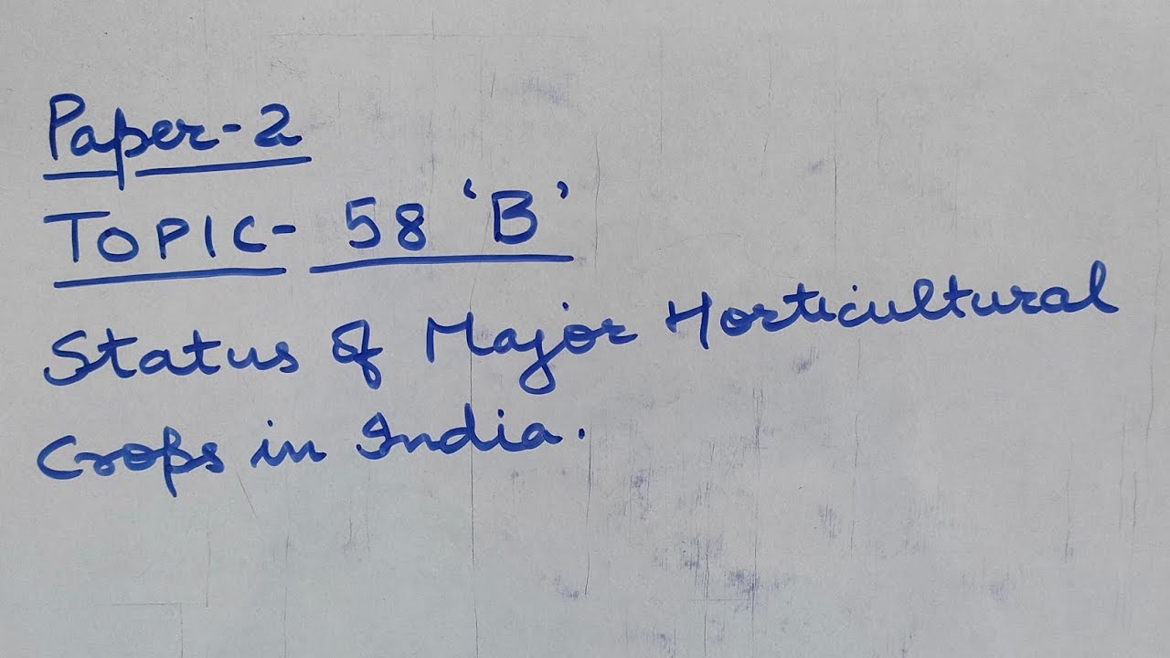 Тема 58 B. Состояние основных садовых культур в Индии | Сельское хозяйство (по желанию)