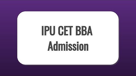 IPU CET BBA 2021: Application Form, Exam Dates, Eligibility, Syllabus, Pattern