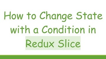 How to Change State with a Condition in Redux Slice