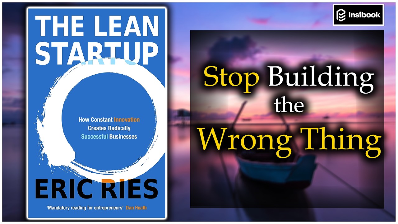 Stop Building the Wrong Thing — The Lean Startup in 10 Minutes