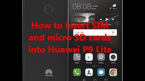 How to insert SIM and micro SD cards  into Huawei P9 Lite
