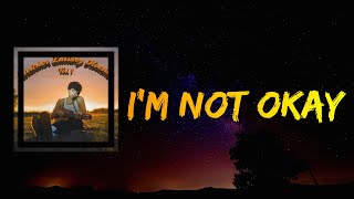 Adam Melchor - i'm not okay (Lyrics)