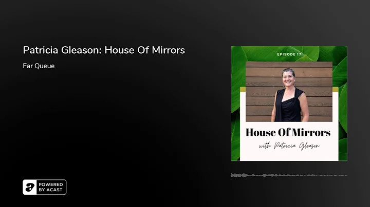 Patricia Gleason: House Of Mirrors