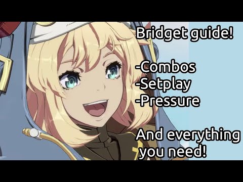 Guilty Gear Strive - Bridget Combo Guide *Season 3* 