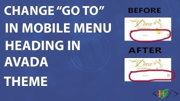 How to change the mobile menu heading of "Go To..." in avada theme