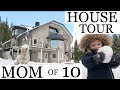 REAL HOUSE TOUR / MOM OF 10