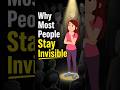 Why Most People Stay Invisible?#WhyMostPeopleStayInvisible #SelfGrowth #Confidence #MindsetShift