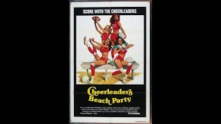 Cannon Films Countdown #32 -  Cheerleaders Beach Party  ft The Voice of Reason