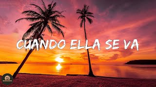 Cano - Cuando Ella Se Va (Letra/Lyrics)