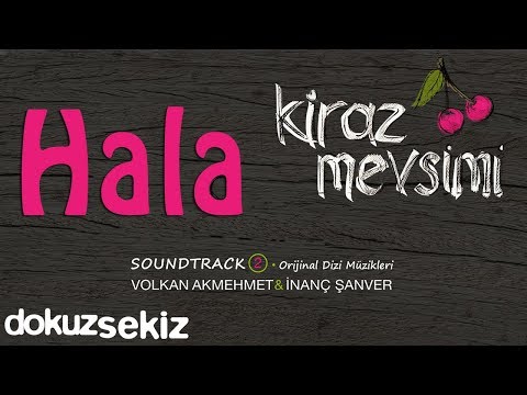Hala - Volkan Akmehmet & İnanç Şanver (Cherry Season) (Kiraz Mevsimi Soundtrack 2)