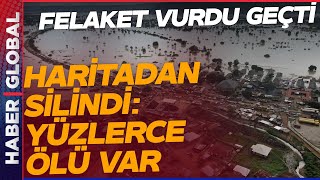 Sel Felaketi O Ülkeyi Yok Ediyor Köyler Haritadan Silindi! Yüzlerce Kişi Öldü