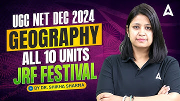 UGC NET DEC 2024 Geography All 10 Units Revision | UGC NET Geography Paper 2 Class by Shikha Ma