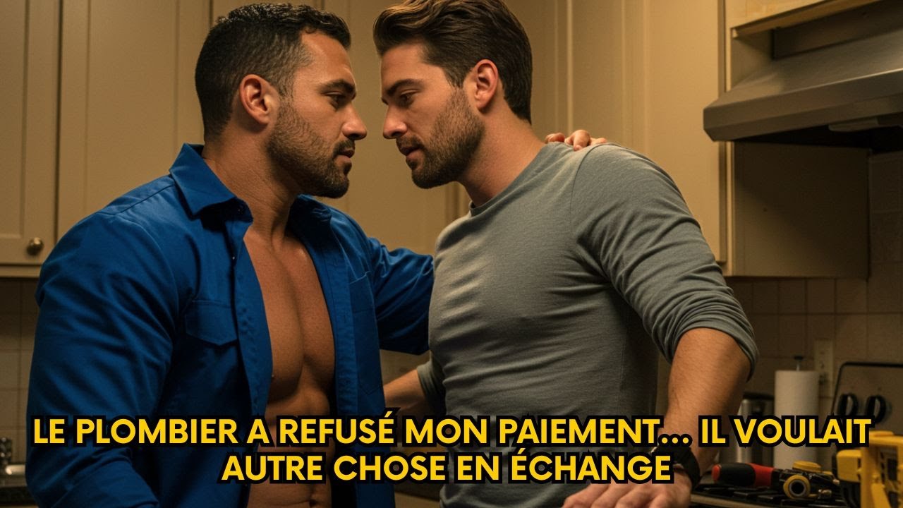 Le plombier a refusé mon paiement... il voulait autre chose en échange | Histoire Gay