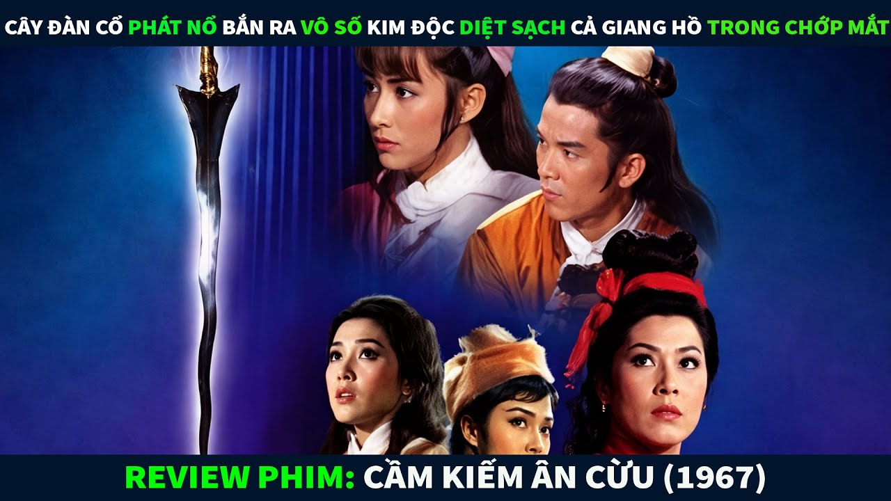 Review Phim Võ Thuật || Cây Đàn Cổ Phát Nổ Bắn Ra Vô Số Kim Độc Diệt Sạch Cả Giang Hồ Trong Chớp Mắt