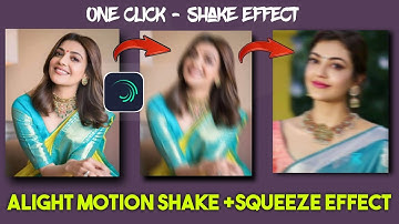 new shake squeeze effect alight motion - in one click || alight motion in kannada || Tech Magaa