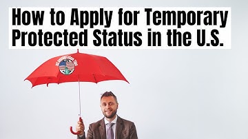 How to Apply for Temporary Protected Status in the U S  | Step-by-Step Process🌟 US Immigration Tips