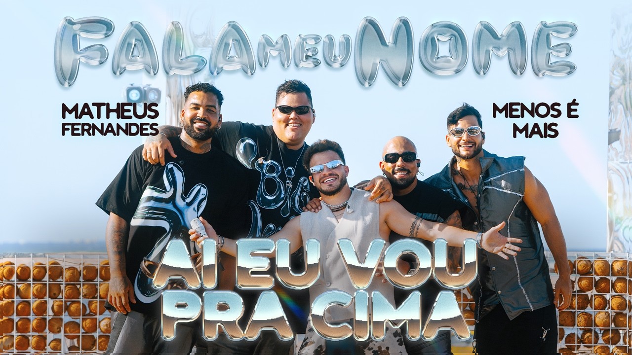 Matheus Fernandes, Grupo Menos É Mais - Aí Eu Vou Pra Cima
