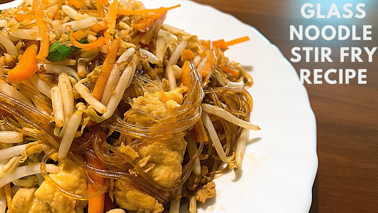 GLASS NOODLE STIR FRY RECIPE HOW TO COOK GLASS NOODLE STIR FRY