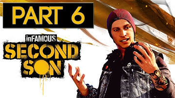 inFAMOUS Second Son Evil Gameplay Walkthrough - Part 6 - inFAMOUS PS4 GAMEPLAY