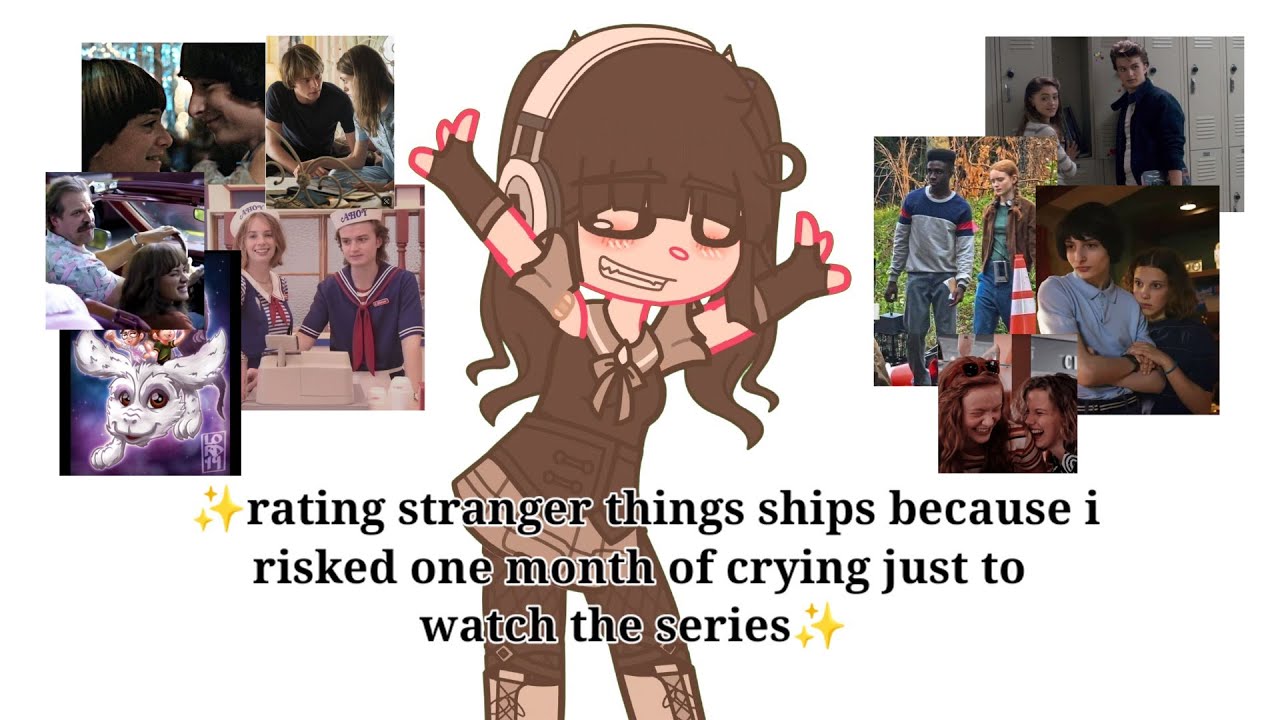 ✨rating stranger things ships because i risked one month of crying just to watch the series✨