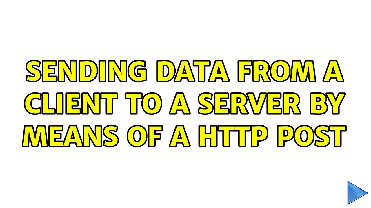 Sending data from a client to a server by means of a http post - YouTube
