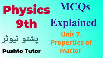 Lec 080, MCQs Explained, unit 7 Properties of matter, Class 9 Physics, pushto Tutor All kp boards
