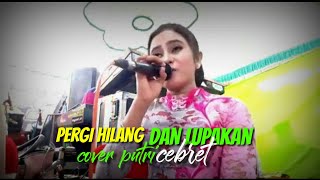 PERGI_ HILANG_DAN_LUPAKAN.voc putri cebret//story wa