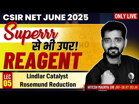 Lindlar Catalyst and Rosemund Reduction | Organic Chemistry | CSIR NET Chemistry | IFAS